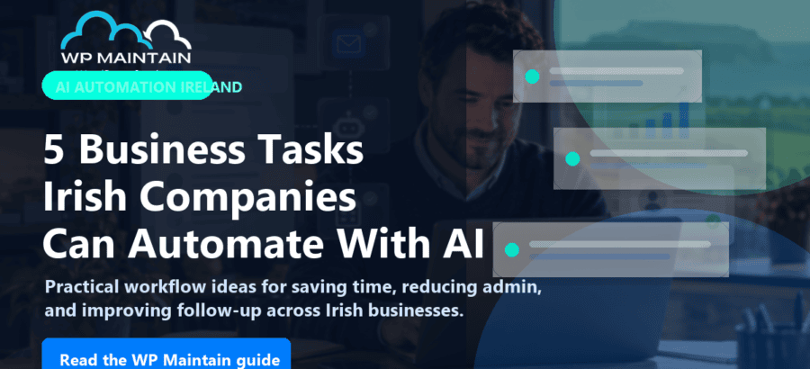5 Business Tasks Irish Companies Can Automate With AI - WP Maintain Ireland